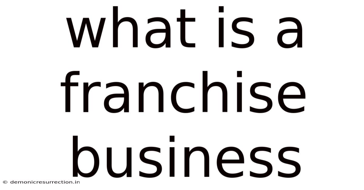 What Is A Franchise Business