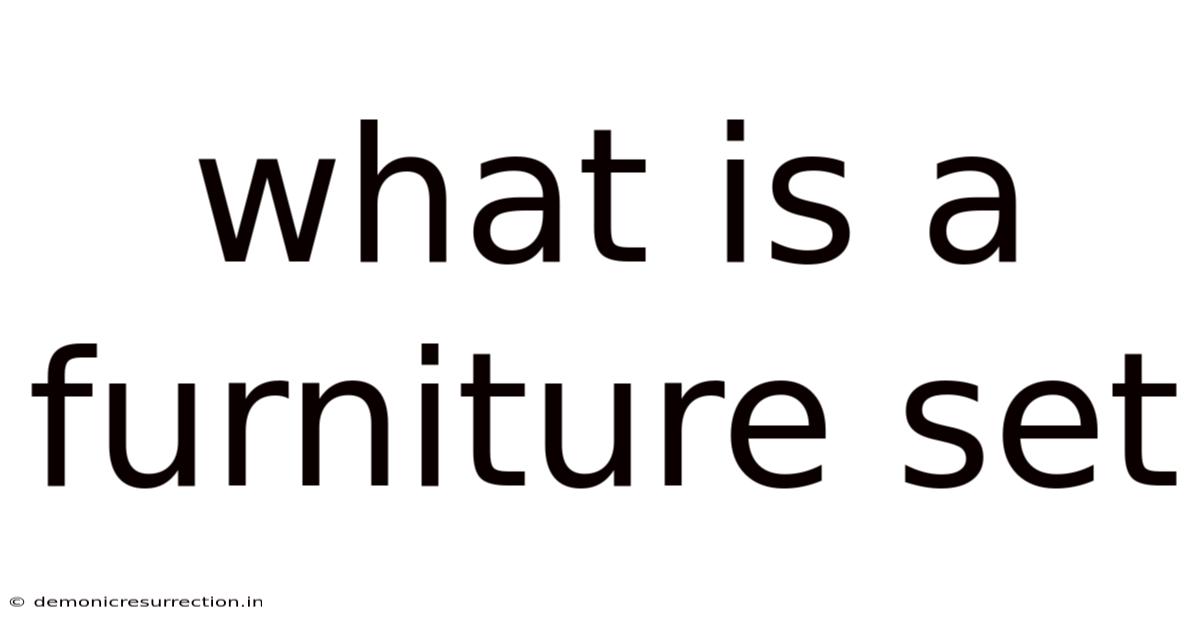What Is A Furniture Set