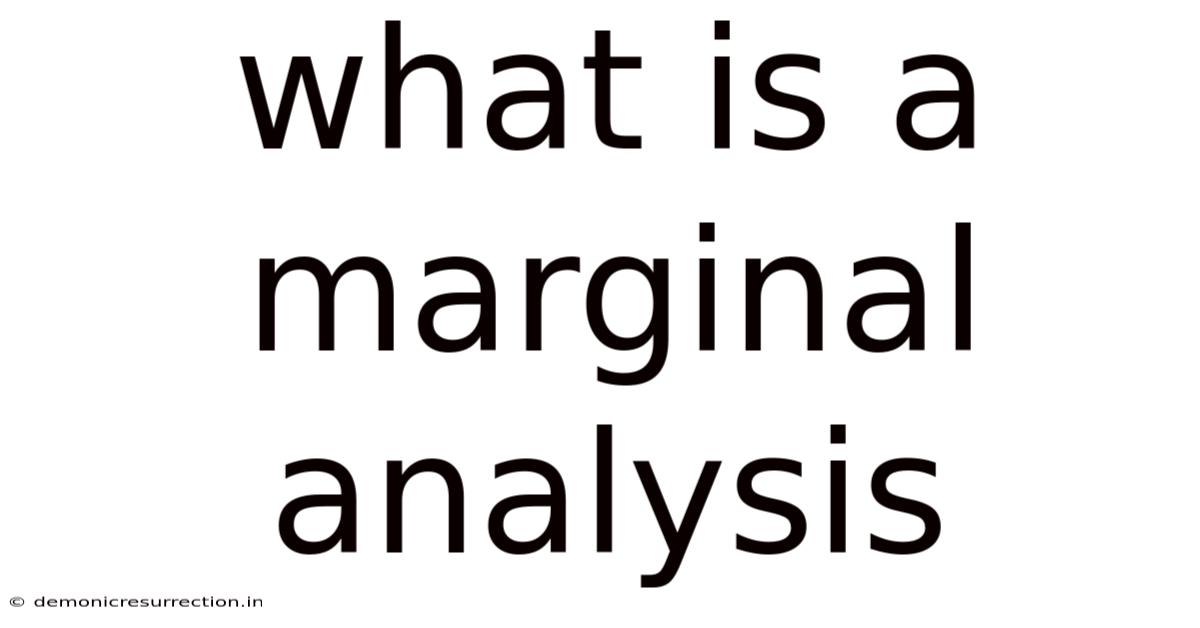 What Is A Marginal Analysis