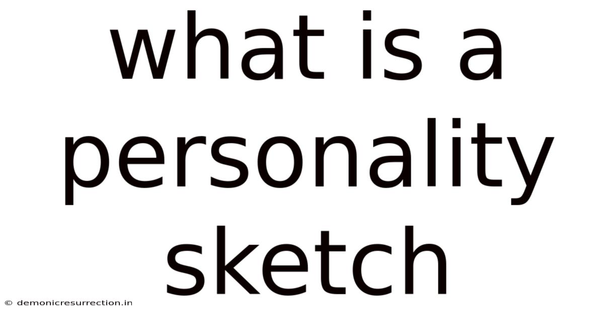 What Is A Personality Sketch