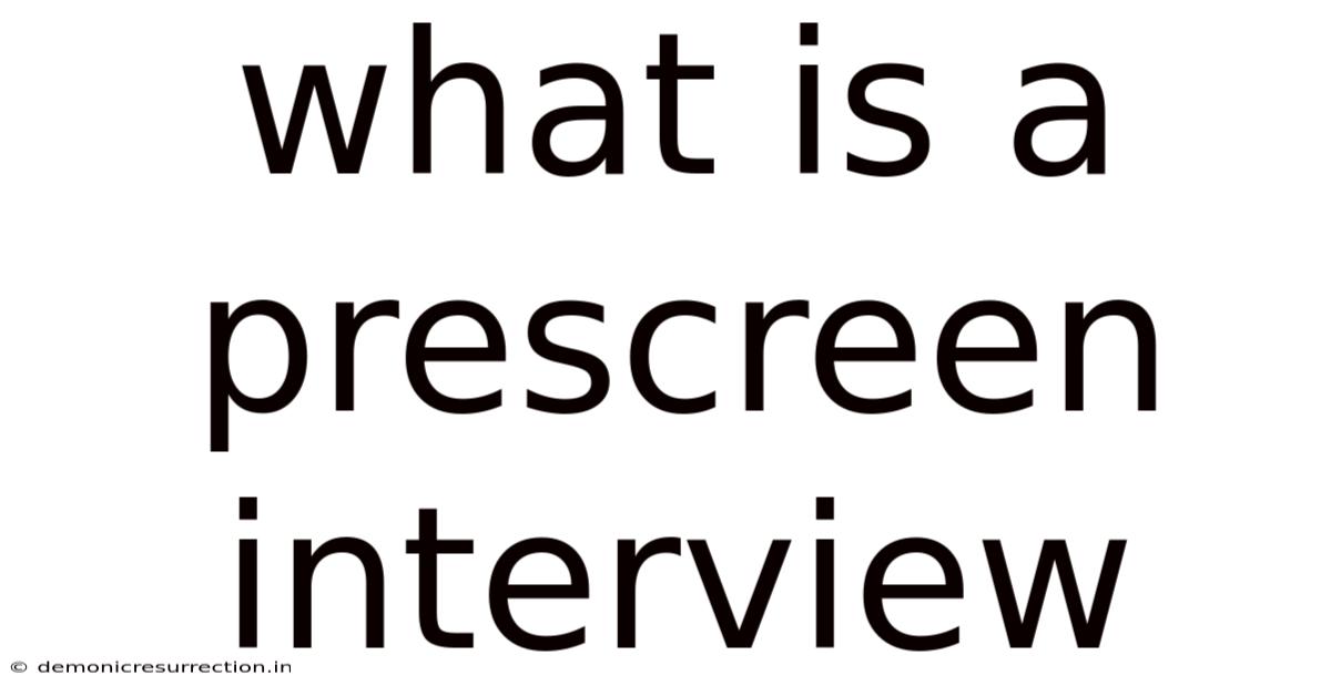 What Is A Prescreen Interview