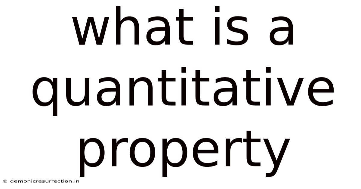What Is A Quantitative Property