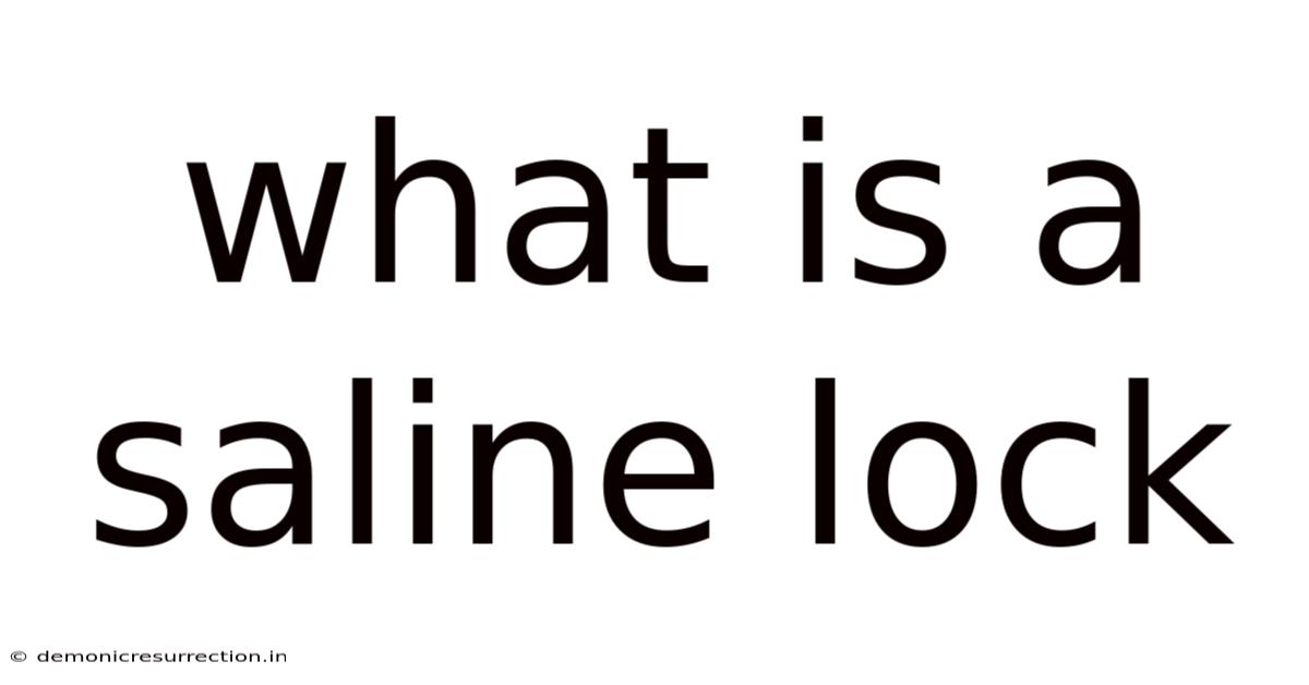 What Is A Saline Lock