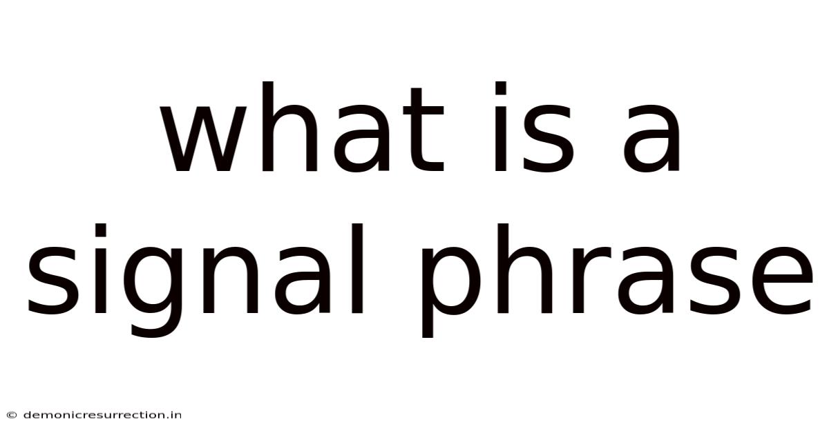 What Is A Signal Phrase