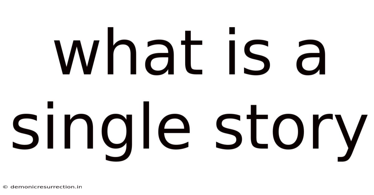What Is A Single Story