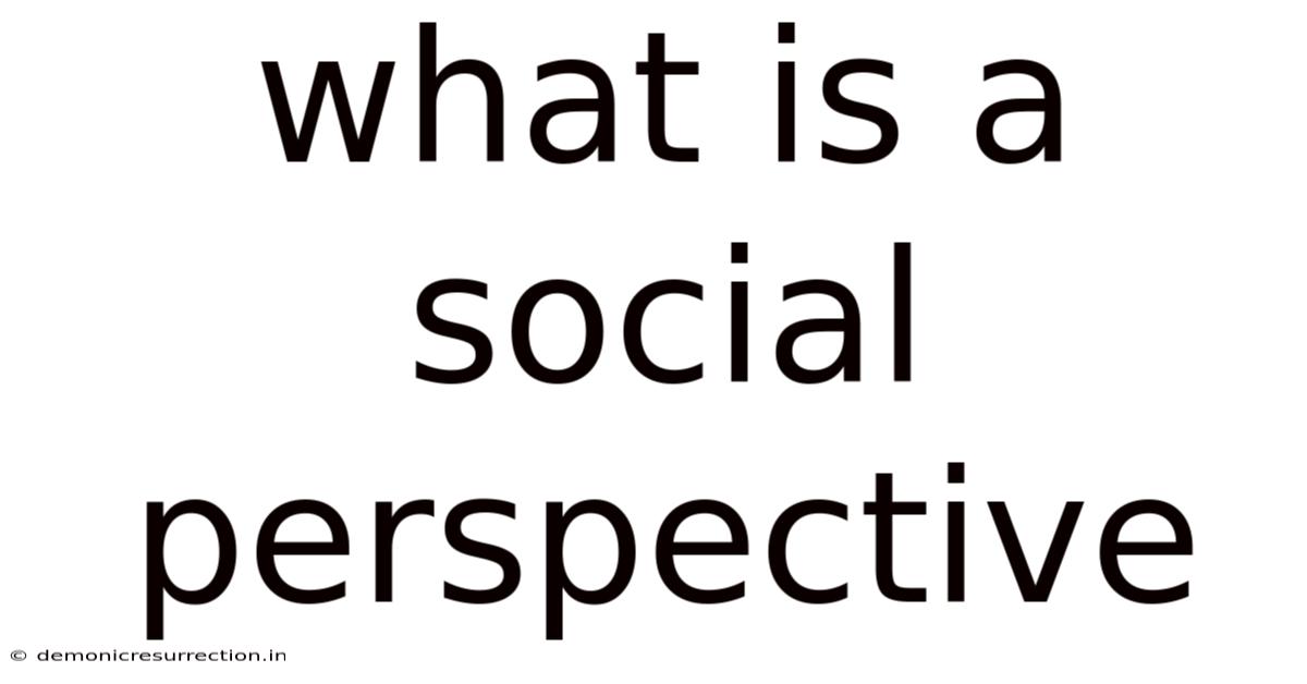 What Is A Social Perspective