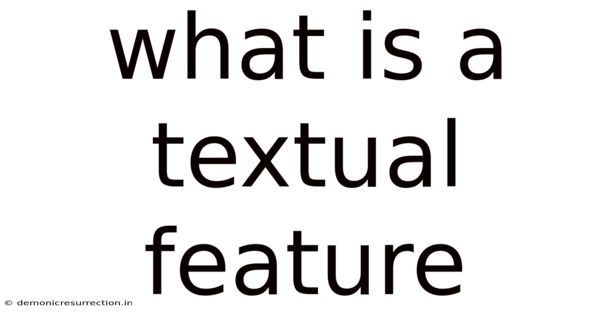 What Is A Textual Feature