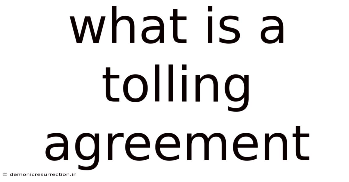 What Is A Tolling Agreement