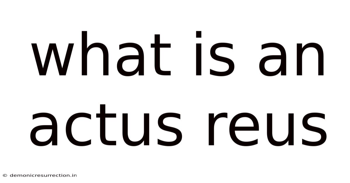 What Is An Actus Reus