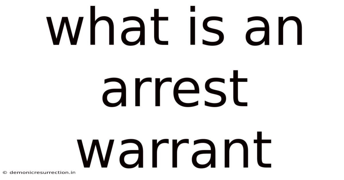 What Is An Arrest Warrant