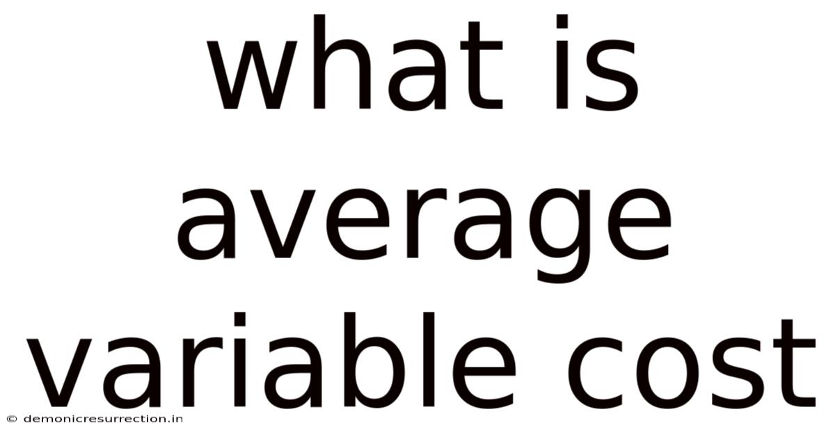 What Is Average Variable Cost