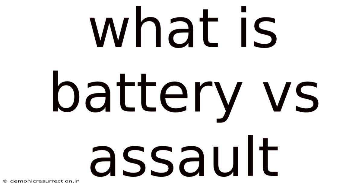 What Is Battery Vs Assault