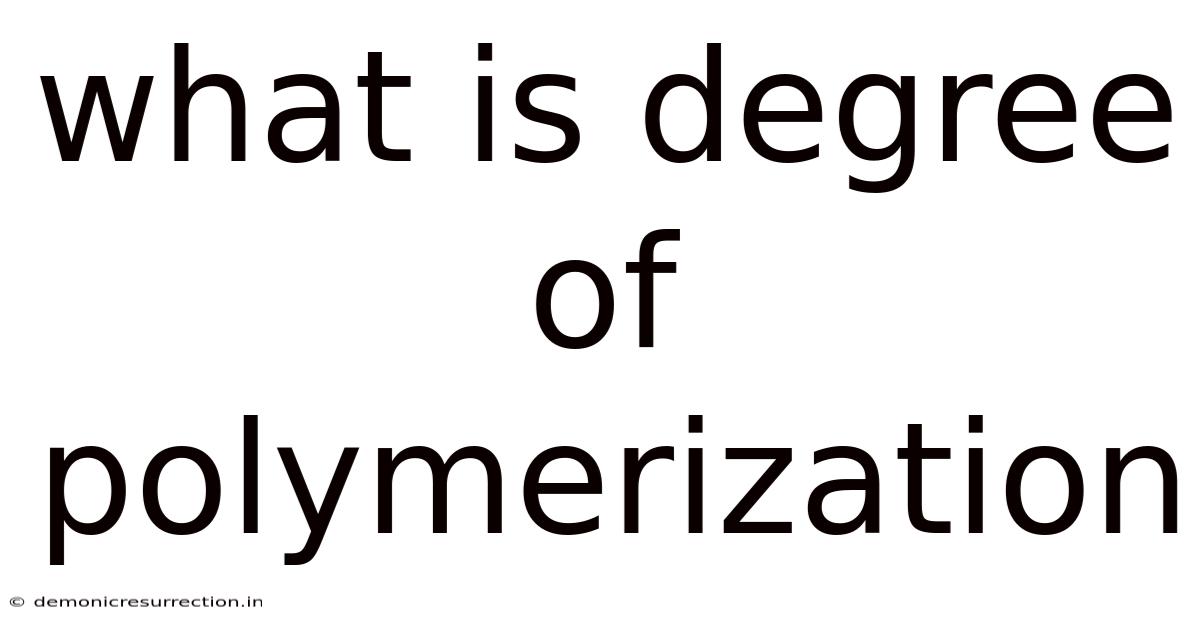 What Is Degree Of Polymerization