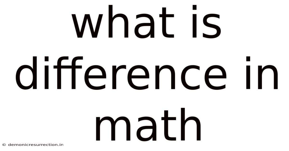 What Is Difference In Math