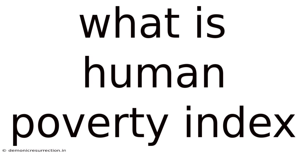 What Is Human Poverty Index