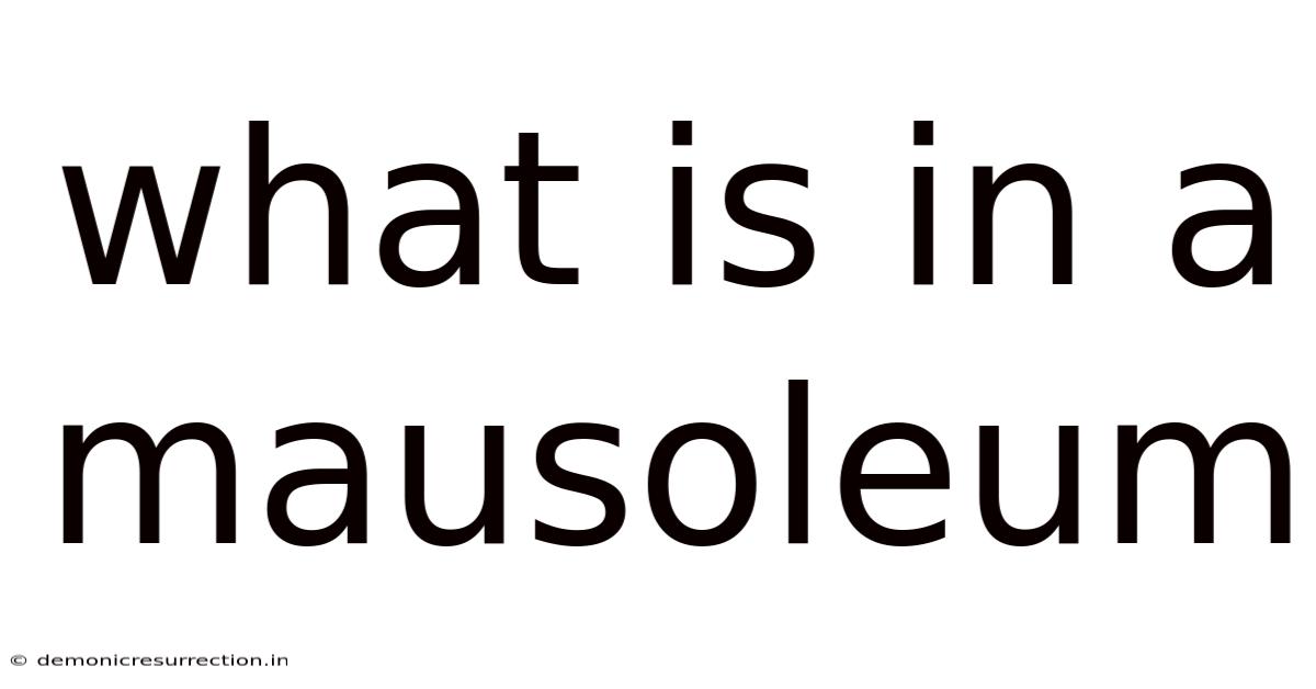 What Is In A Mausoleum