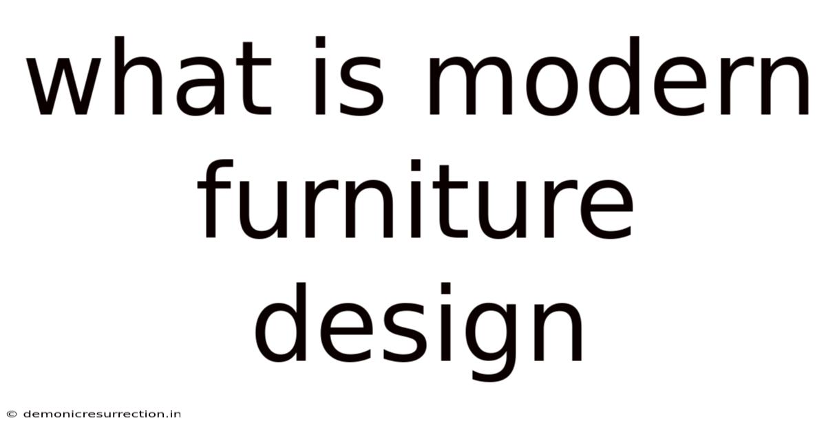 What Is Modern Furniture Design
