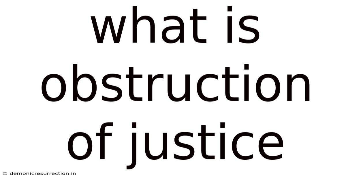 What Is Obstruction Of Justice