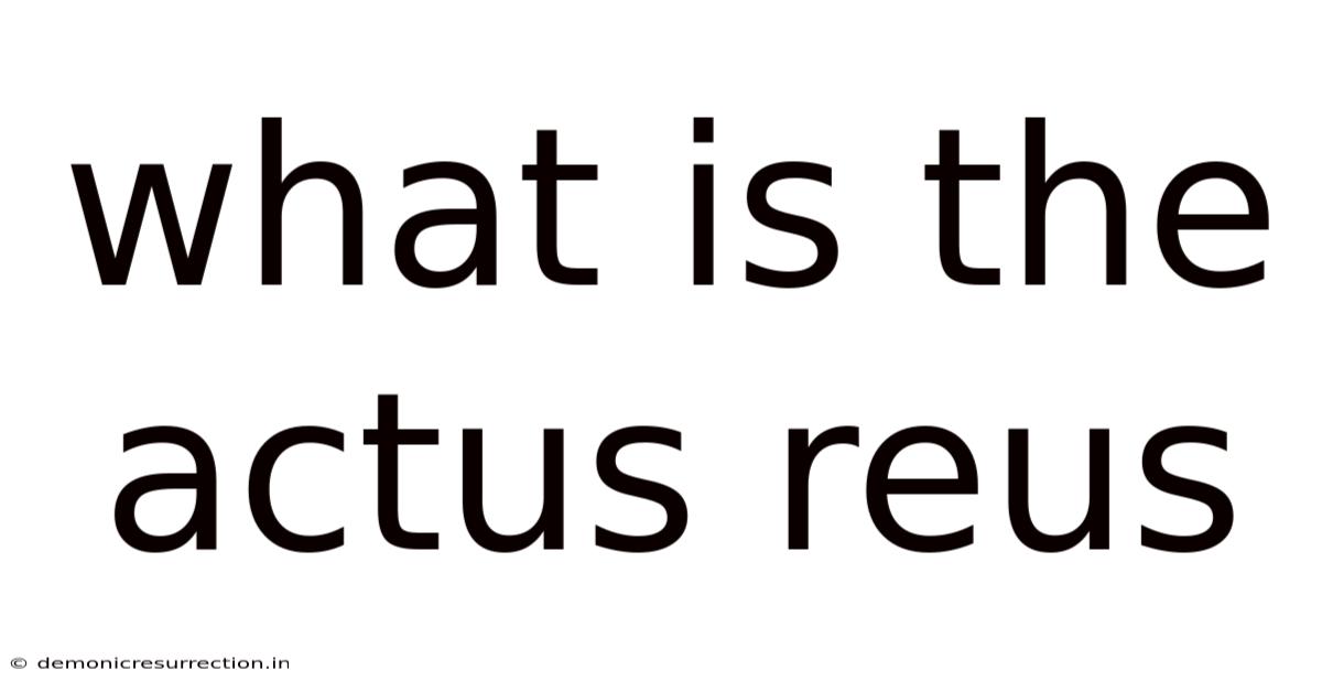 What Is The Actus Reus