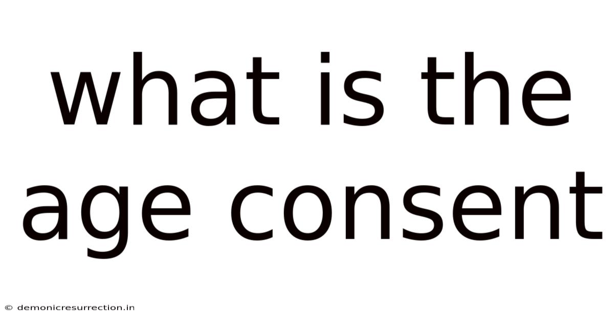 What Is The Age Consent