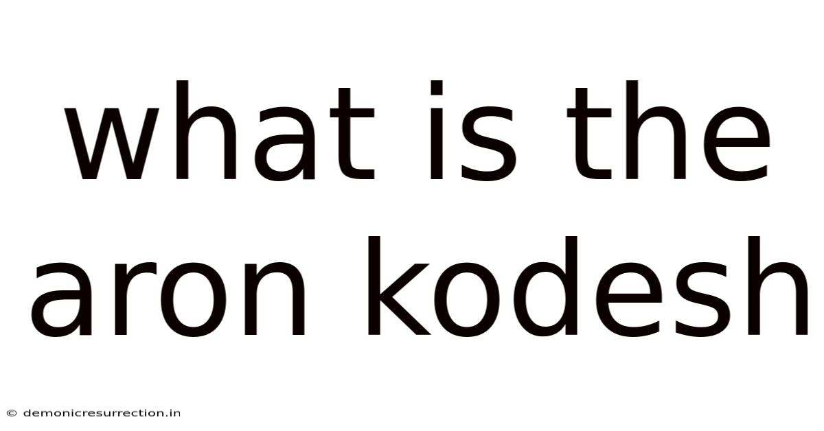 What Is The Aron Kodesh