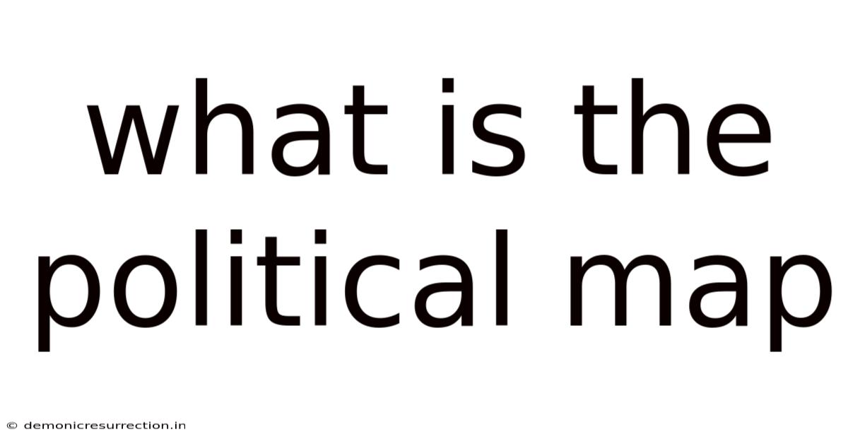 What Is The Political Map