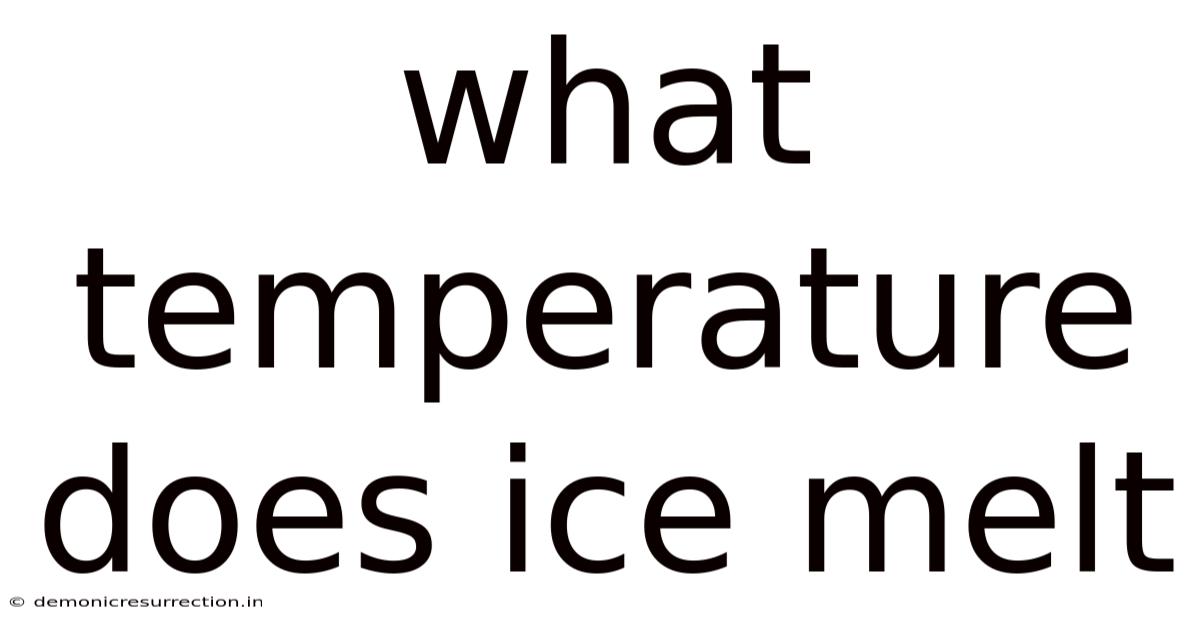 What Temperature Does Ice Melt