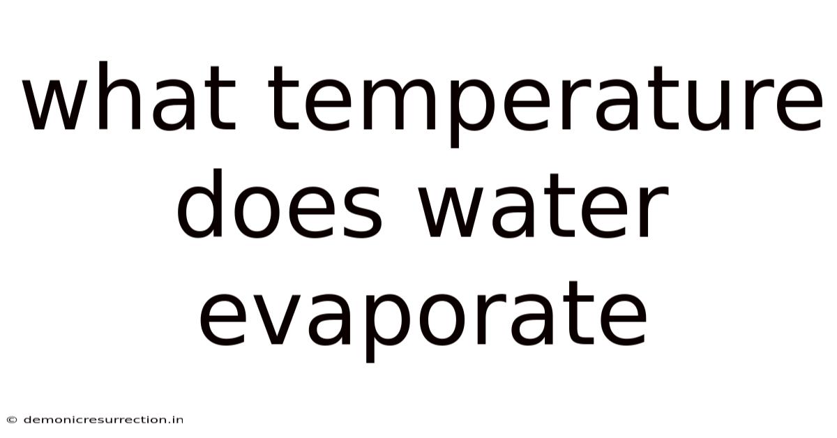 What Temperature Does Water Evaporate