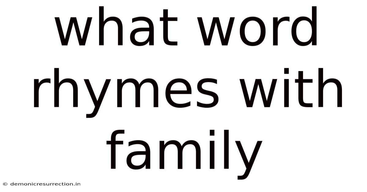 What Word Rhymes With Family