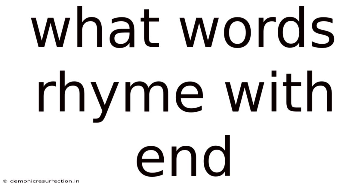 What Words Rhyme With End