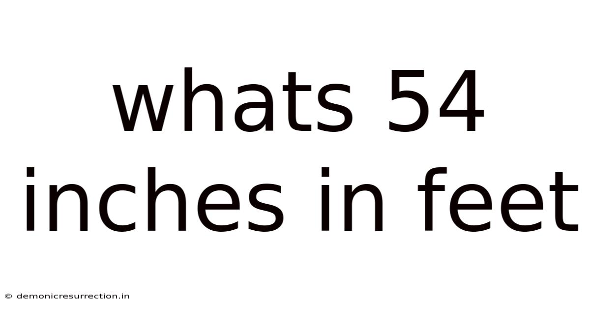 Whats 54 Inches In Feet