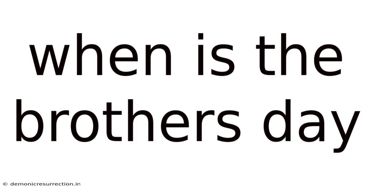 When Is The Brothers Day