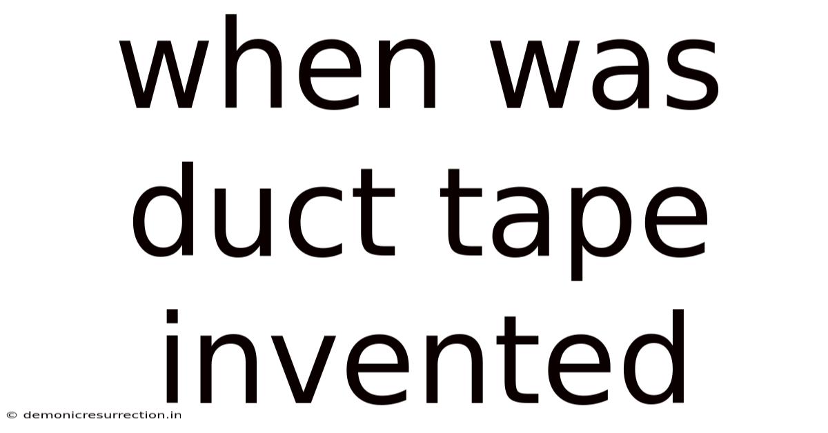 When Was Duct Tape Invented