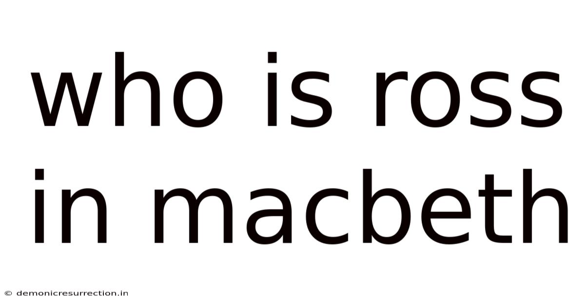 Who Is Ross In Macbeth