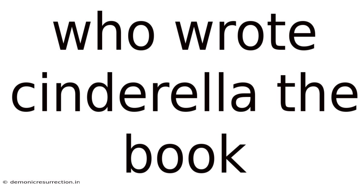 Who Wrote Cinderella The Book