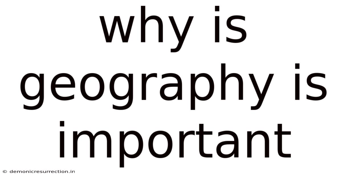 Why Is Geography Is Important