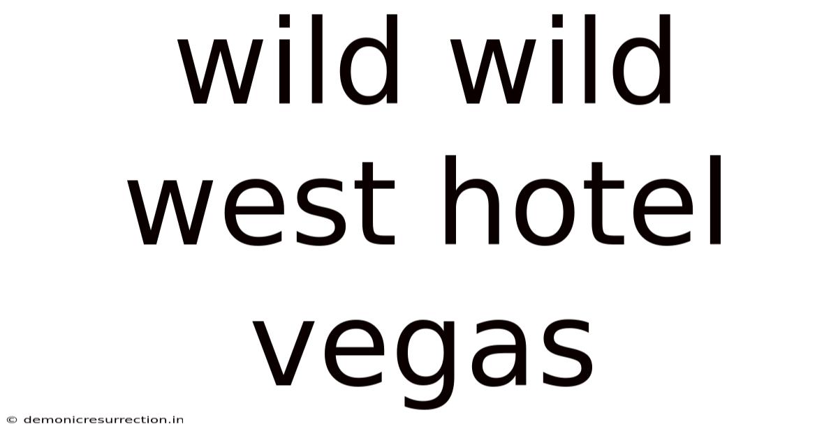Wild Wild West Hotel Vegas