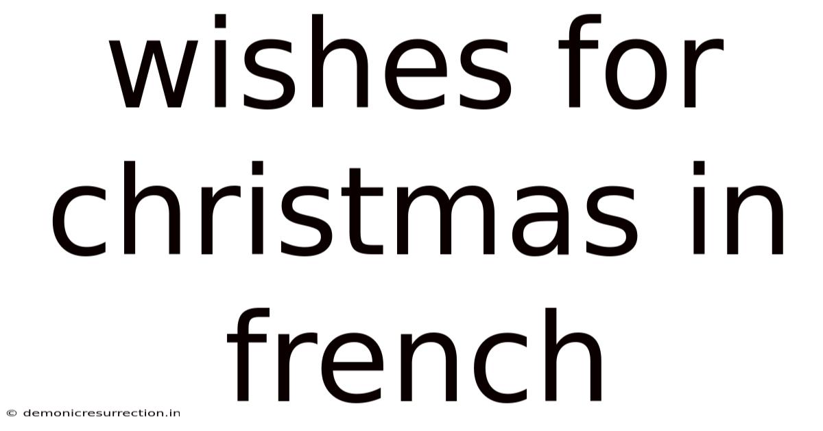 Wishes For Christmas In French
