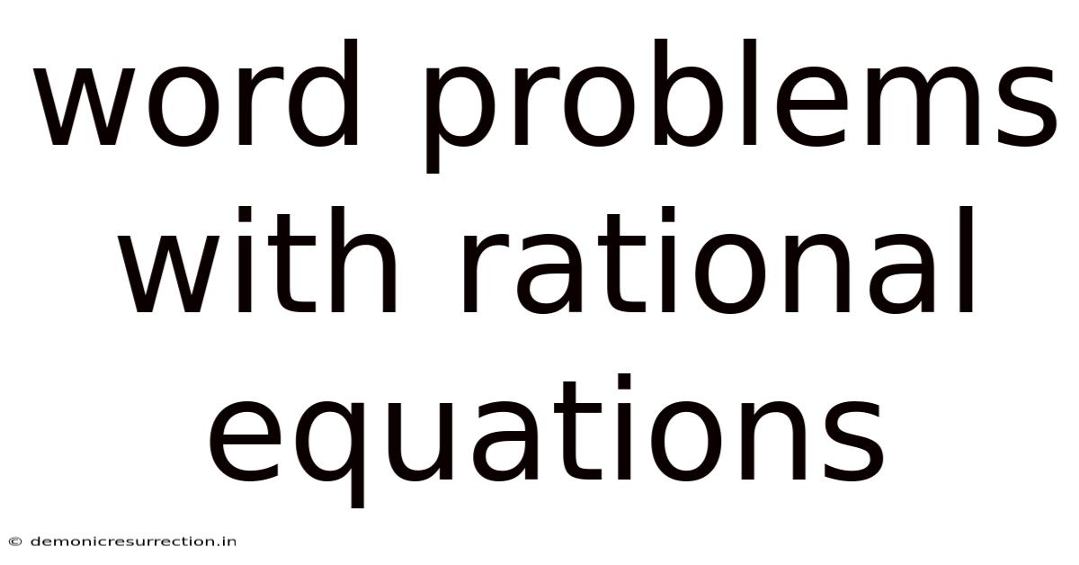 Word Problems With Rational Equations