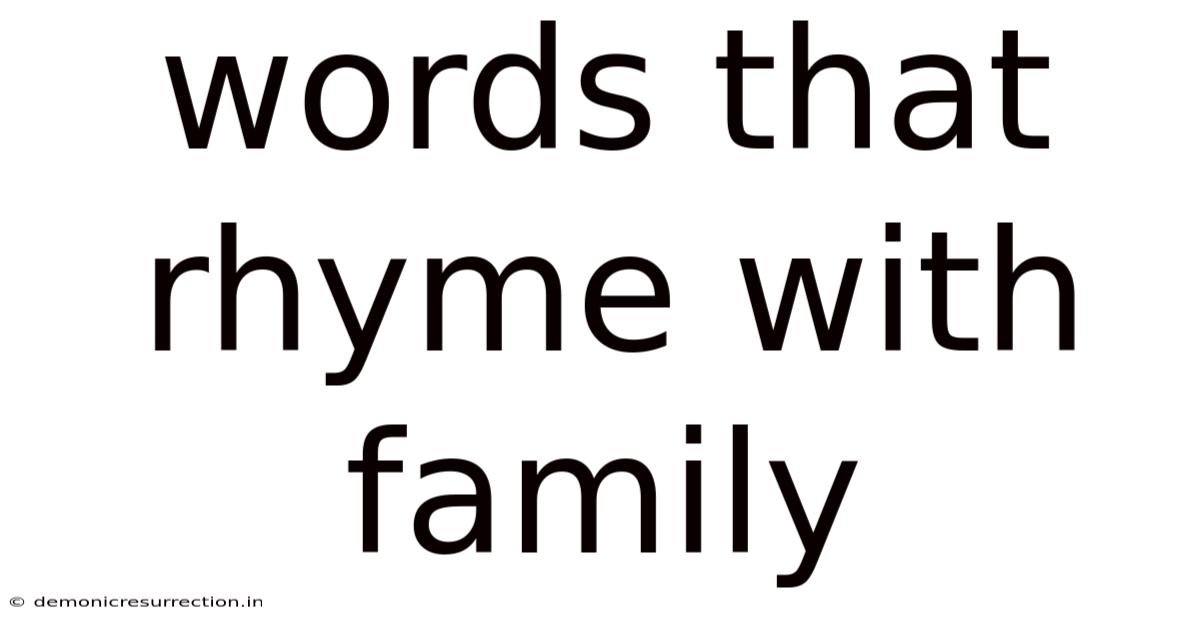 Words That Rhyme With Family