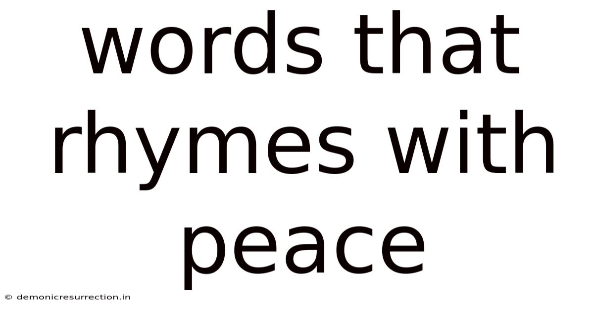 Words That Rhymes With Peace