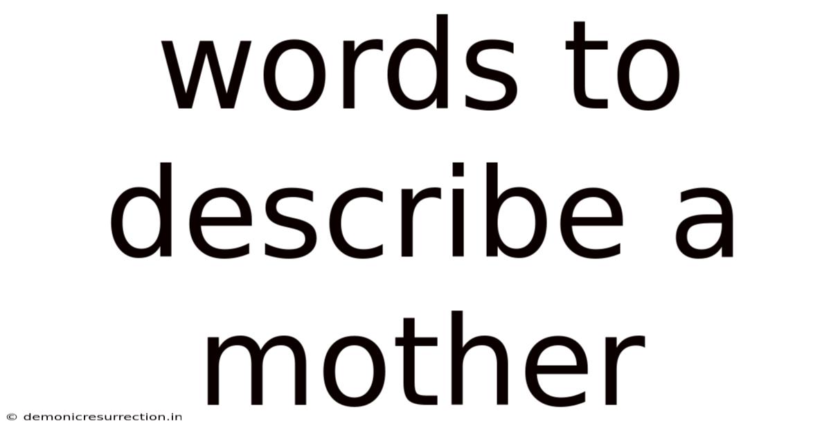 Words To Describe A Mother