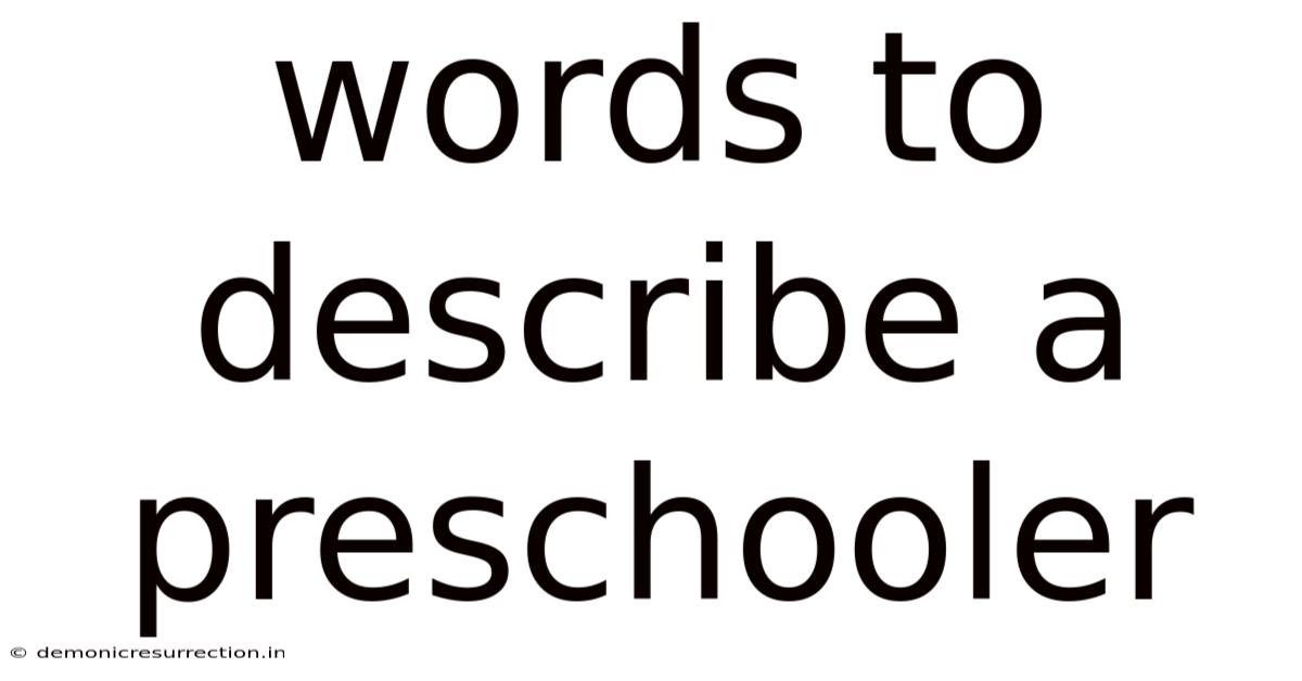Words To Describe A Preschooler