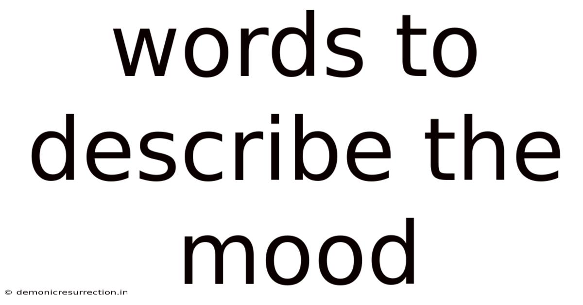 Words To Describe The Mood