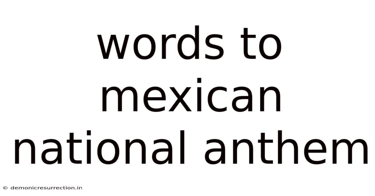 Words To Mexican National Anthem