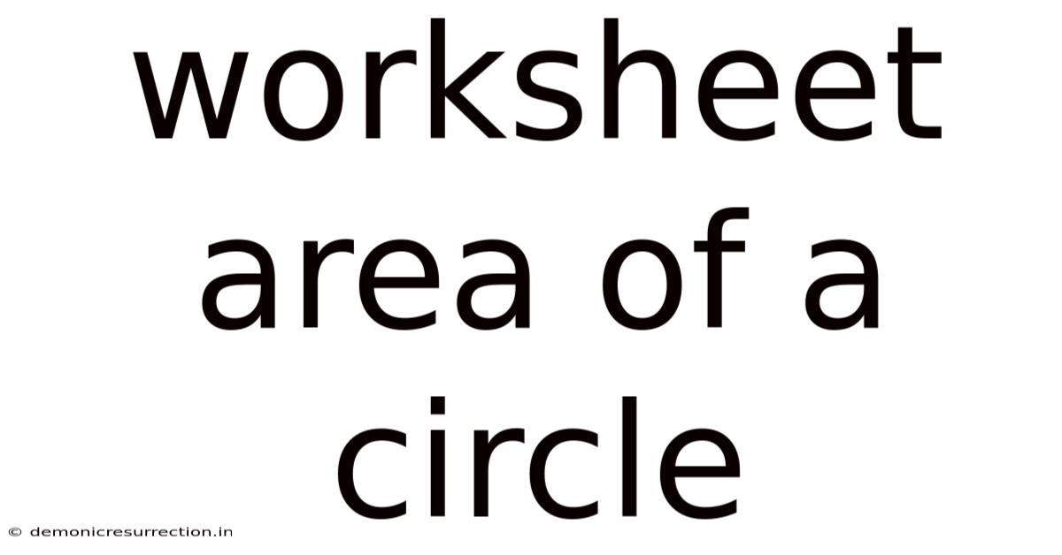 Worksheet Area Of A Circle