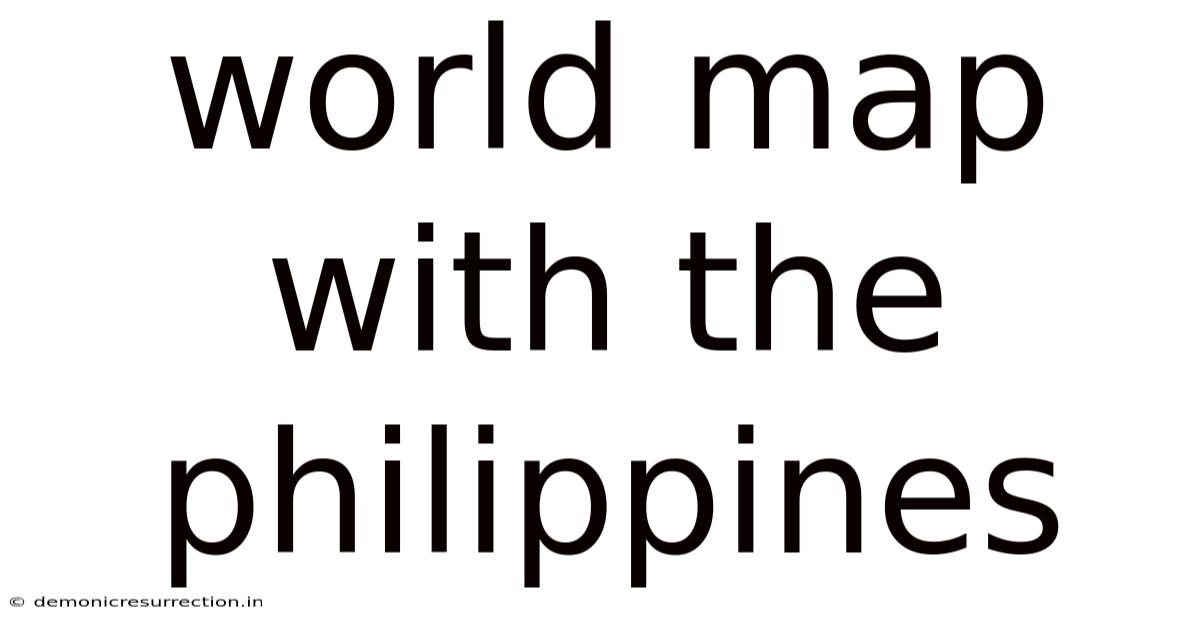 World Map With The Philippines