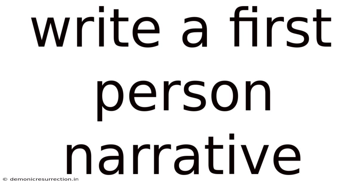Write A First Person Narrative