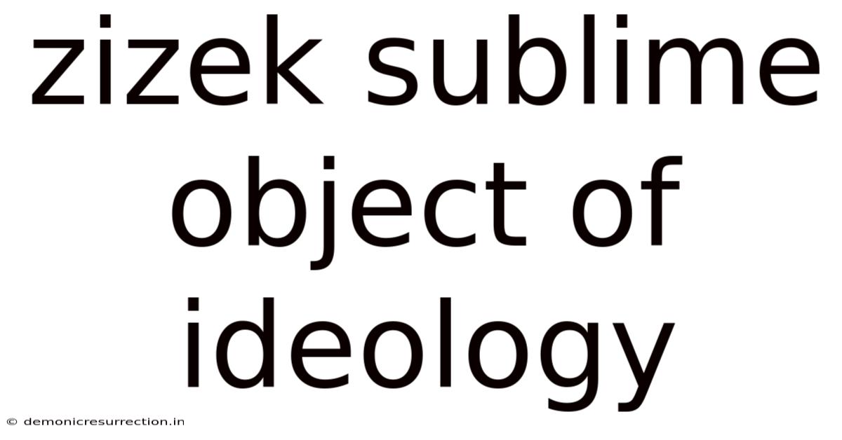 Zizek Sublime Object Of Ideology